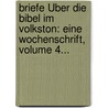 Briefe Über Die Bibel Im Volkston: Eine Wochenschrift, Volume 4... by Carl Friedrich Bahrdt