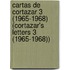 Cartas de Cortazar 3 (1965-1968) (Cortazar's Letters 3 (1965-1968))