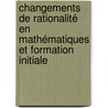 Changements de rationalité en mathématiques et formation initiale door Emmanuelle Rouy
