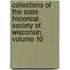 Collections of the State Historical Society of Wisconsin, Volume 10