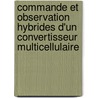 Commande et observation hybrides d'un convertisseur multicellulaire by Khelifa Bemmansour