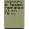 Componentes de  Graficación y Operatoria en Aritmética Intervalar door Cristian Bravo