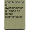 Contribution de la dynamométrie à l'étude de forces segmentaires by Stéphanie Godfroid