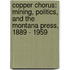 Copper Chorus: Mining, Politics, and the Montana Press, 1889 - 1959