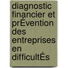 Diagnostic Financier Et PrÉvention Des Entreprises En DifficultÉs by Nabil Bouayad Amine