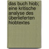 Das Buch Hiob; eine kritische Analyse des überlieferten Hiobtextes door Torczyner