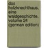 Das Holzknechthaus, Eine Waldgeschichte, Volume 24 (German Edition)