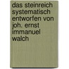 Das Steinreich systematisch entworfen von Joh. Ernst Immanuel Walch door Walch