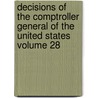 Decisions of the Comptroller General of the United States Volume 28 door United States General Office