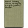 Defense Spending, National Security and Economic Growth of Pakistan door Muhammad Azfar Anwar