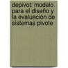 Depivot: Modelo para el Diseño y la Evaluación de Sistemas Pivote door Maria Isabel ValíN. Sanjiao