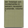 Der Freistaat Von Nordamerika In Seinem Neuesten Zustande, Volume 1 door Adam Heinrich Dietrich Von Bülow