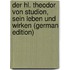 Der Hl. Theodor von Studion, sein Leben und Wirken (German Edition)