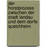 Der Horstprozess zwischen der Stadt Landau und dem Dorfe Queichheim door Johann Von Birnbaum