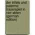 Der Trifels Und Palermo: Trauerspiel in Vier Akten (German Edition)