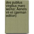 Des Publius Virgilius Maro Werke: Äeneïs Vii-Xii (German Edition)