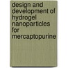 Design and development of hydrogel nanoparticles for mercaptopurine door Senthil Venkatachalam