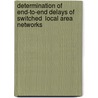 Determination of End-To-End Delays of Switched  Local Area Networks door Monday Eyinagho