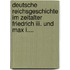 Deutsche Reichsgeschichte Im Zeitalter Friedrich Iii. Und Max I....