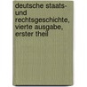 Deutsche Staats- und Rechtsgeschichte, vierte Ausgabe, erster Theil door Carl Friedrich Eichhorn
