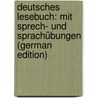 Deutsches Lesebuch: Mit Sprech- Und Sprachübungen (German Edition) by Scherer Peter