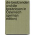 Die Besitzenden Und Die Besitzlosen in Österreich (German Edition)