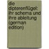 Die Dipterenflügel: Ihr Schema Und Ihre Ableitung (German Edition)