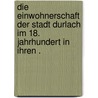 Die Einwohnerschaft der Stadt Durlach im 18. Jahrhundert in ihren . door Konrad Roller Otto
