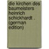 Die Kirchen Des Baumeisters Heinrich Schickhardt . (German Edition)