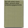 Die Lyrik Rainer Maria Rilkes: Versuch einer Entwicklungsgeschichte door Robert Heygrodt