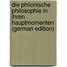 Die Philonische Philosophie in Ihren Hauptmomenten (German Edition) by Wolff Moritz