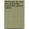 Die Therapie Der Haut- Und Venerischen Krankheiten (German Edition) door Schu
