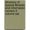 Directory of Special Libraries and Information Centers 3 Volume Set by Jay Gale