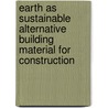 Earth as sustainable alternative building material for construction by Rakesh Chepuri