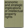 Economic and Strategic Implications of Intellectual Property Rights by Rajesh Asrani