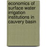 Economics of Surface Water Irrigation Institutions in Cauvery Basin door Bk. Rohith