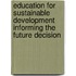 Education For Sustainable Development Informing The Future Decision