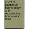 Effect Of Nicotine On Haematology And Reproductive Hormones In Mice door Saima Sharif