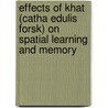 Effects of Khat (Catha Edulis Forsk) on Spatial Learning and Memory door Nchafatso G. Obonyo