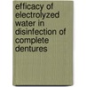 Efficacy of Electrolyzed Water in Disinfection of Complete Dentures door Vikas Verma