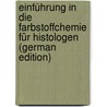 Einführung in Die Farbstoffchemie Für Histologen (German Edition) door Michaelis Leonor