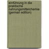 Einführung in Die Praktische Nahrungsmittelchemie (German Edition) door Thoms Hermann