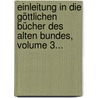 Einleitung In Die Göttlichen Bücher Des Alten Bundes, Volume 3... door Johann Jahn