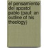 El Pensamiento del Apostol Pablo (Paul: An Outline of His Theology)
