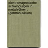 Elektromagnetische Schwingungen in Metallröhren . (German Edition) door Heinrich Weber Rudolf