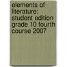 Elements of Literature: Student Edition Grade 10 Fourth Course 2007 by Henry A. Beers