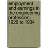 Employment and Earnings in the Engineering Profession, 1929 to 1934 door Andrew Fraser