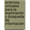 Entornos virtuales para la exploración y búsqueda de información door César Pérez Vázquez