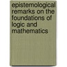 Epistemological Remarks on the Foundations of Logic and Mathematics door Rudolf Kurth