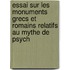 Essai Sur Les Monuments Grecs Et Romains Relatifs Au Mythe De Psych